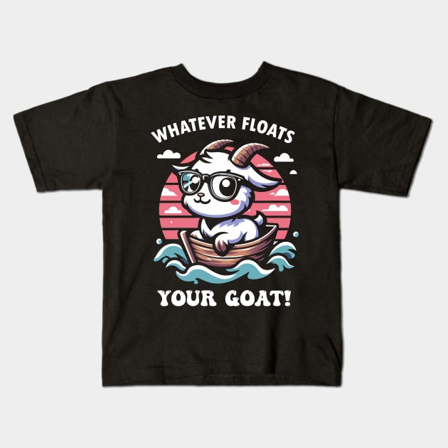 Whatever floats your GOAT Kids T-Shirt by Rare Bunny